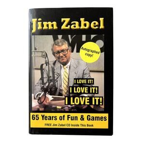 Jim Zabel 65 Years Of Fun And Games I Love It Autographed HB DJ CD Book